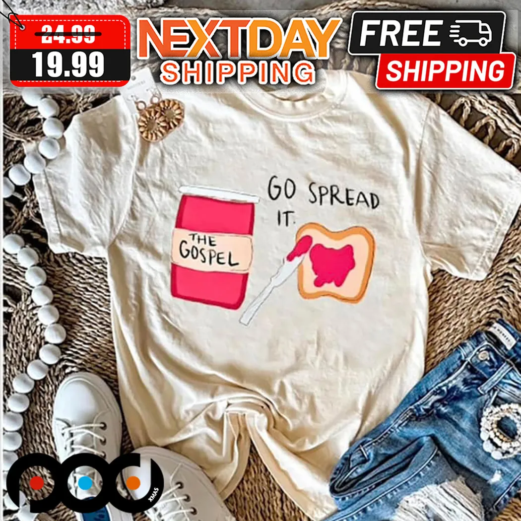 Sanwich The Gospel Go Spread It Shirt