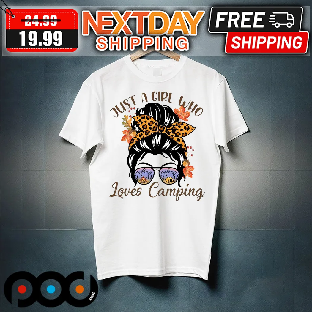 Just A Girl Who Loves Camping Fall Vibes Shirt
