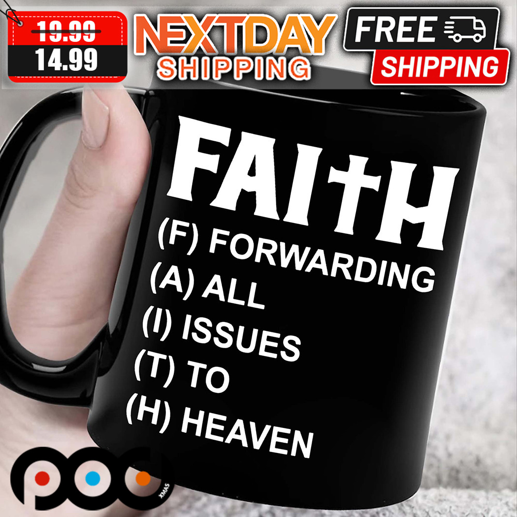 Jesus Faith Forwarding All Issues To Heaven Mug