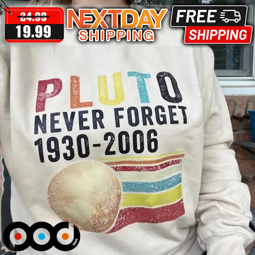 Pluto Never Forget 1930-2006 Shirt