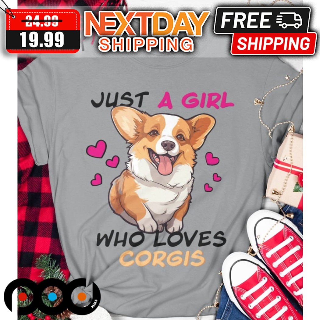 Just A Girl Who Loves Corgis Shirt