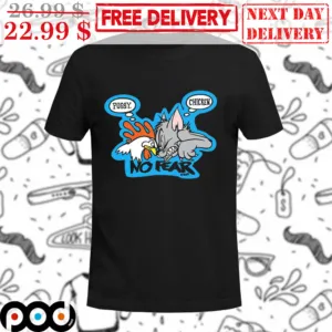 Tom And Rooster Pussy Chicken No Fear Shirt