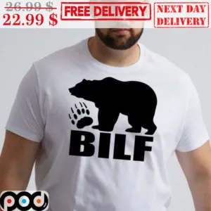 Bear BILF Shirt