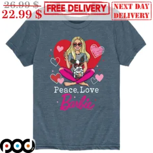 Peace Love Barbie Shirt
