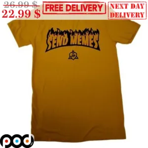 Send Memes Shirt