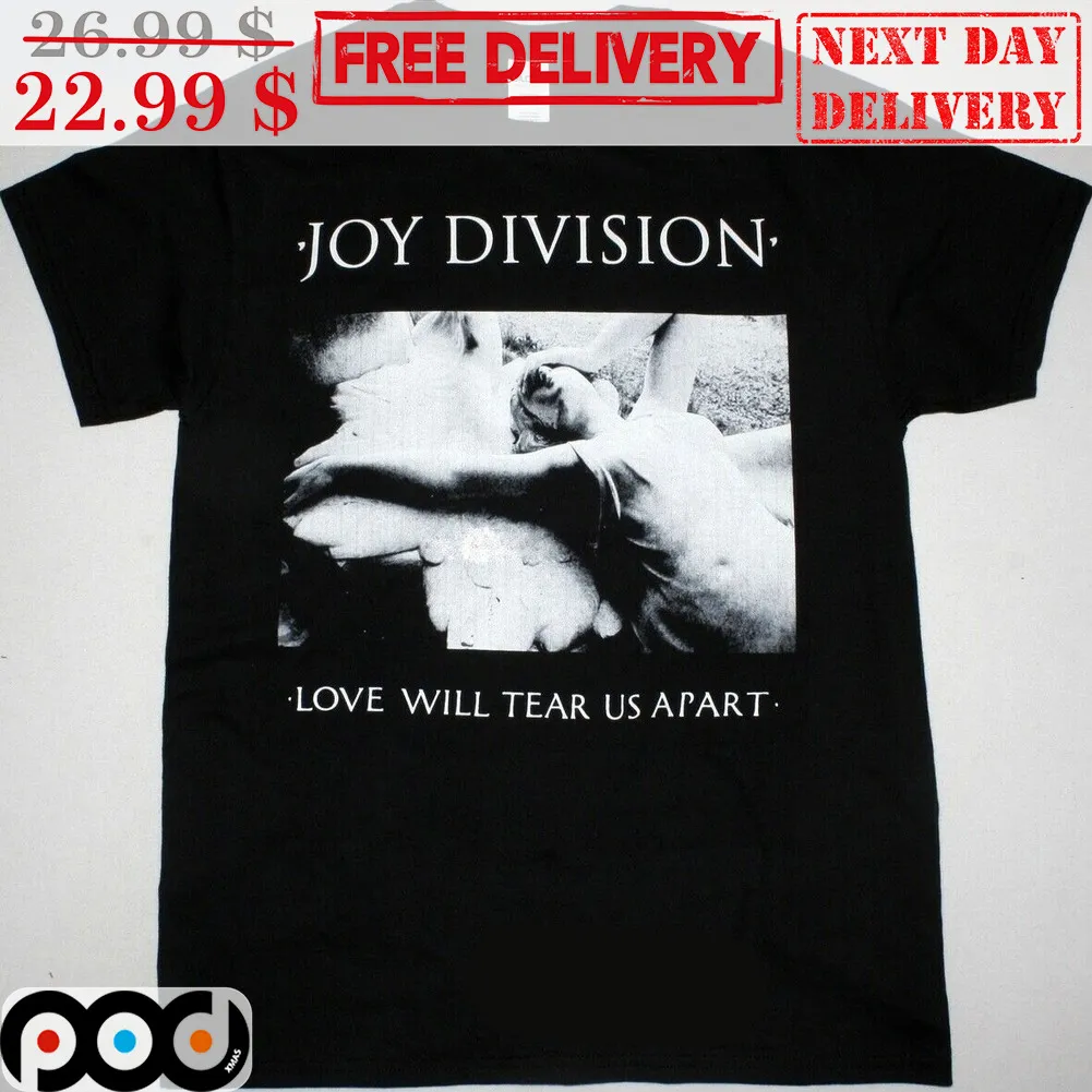 Joy Division Love Will Tear Us Apart Shirt
