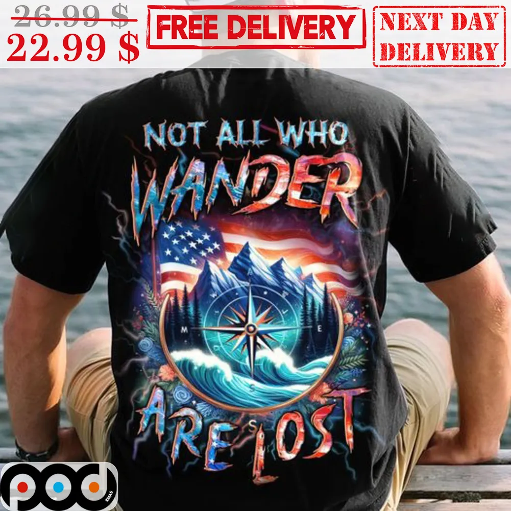 Dial Not All Who Wander Are Lost Shirt