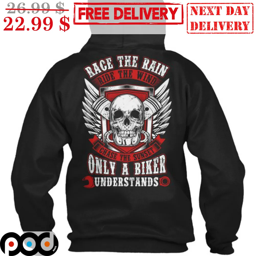Skull Wings Race The Rain Ride The Wind Chase The Sunset Only A Biker Understand Shirt