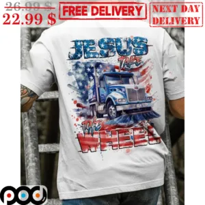 Truck Jesus Take The Wheel Shirt