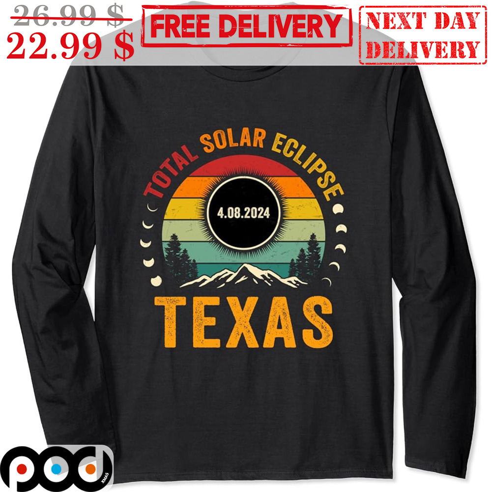 Total Solar Eclipse Texas 4 8 2024 Retro Shirt Total Solar Eclipse Texas 4 8 2024 Retro Shirt