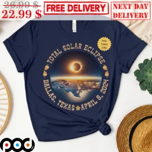 Total Solar Eclipse Dallas Texas April 8 2024 Shirt