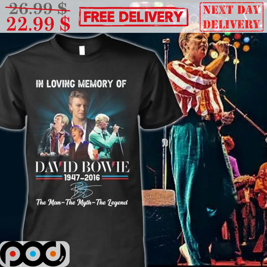 In Loving Memory Of David Bowie 1947-2016 Signature The Man The Myth The Legend Shirt