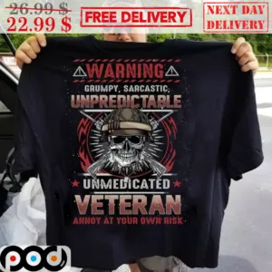 Skull Warning Grumpy Sarcastic Unpredictable Unmedicated Veteran Vintage Shirt