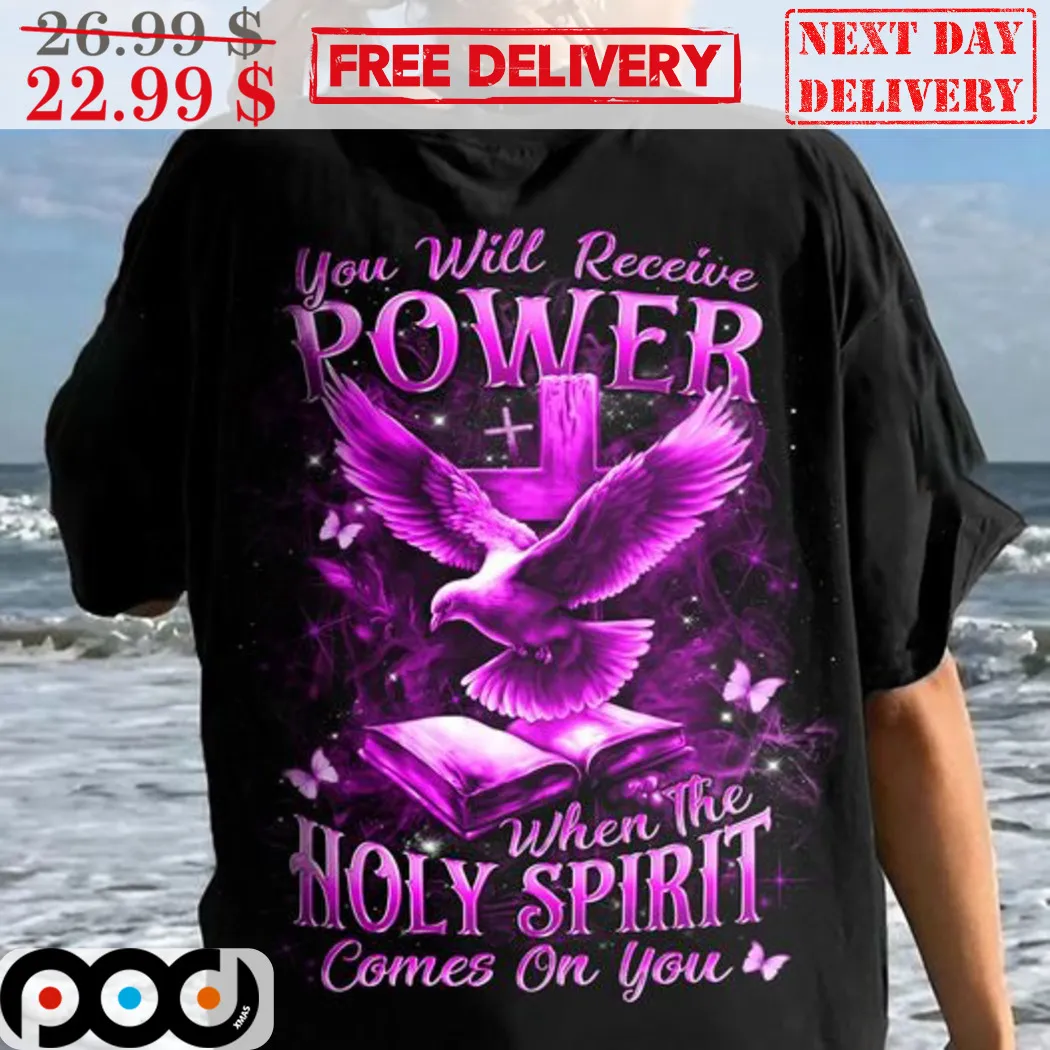 Cross Bird You Will Receive Power When The Holy Spirit Comes On You Shirt