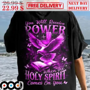 Cross Bird You Will Receive Power When The Holy Spirit Comes On You Shirt