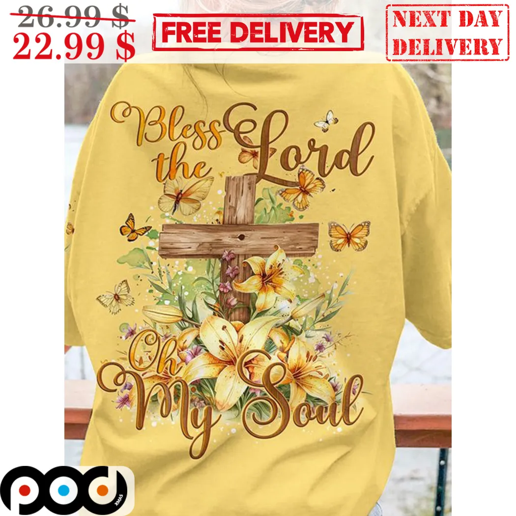 Cross Bless The Lord Oh My Soul Shirt