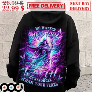 No Matter The Storm May Your Faith Be Stronger Than You Fears Shirt