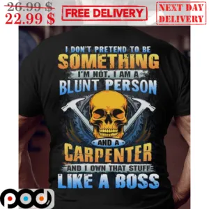 Skull I Don't Pretend To Be Something I'm Not I Am A Blunt Person Shirt