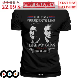 Ronald Reagan Donald Trump I Like My Presidents Like I Like My Guns Vintage Shirt