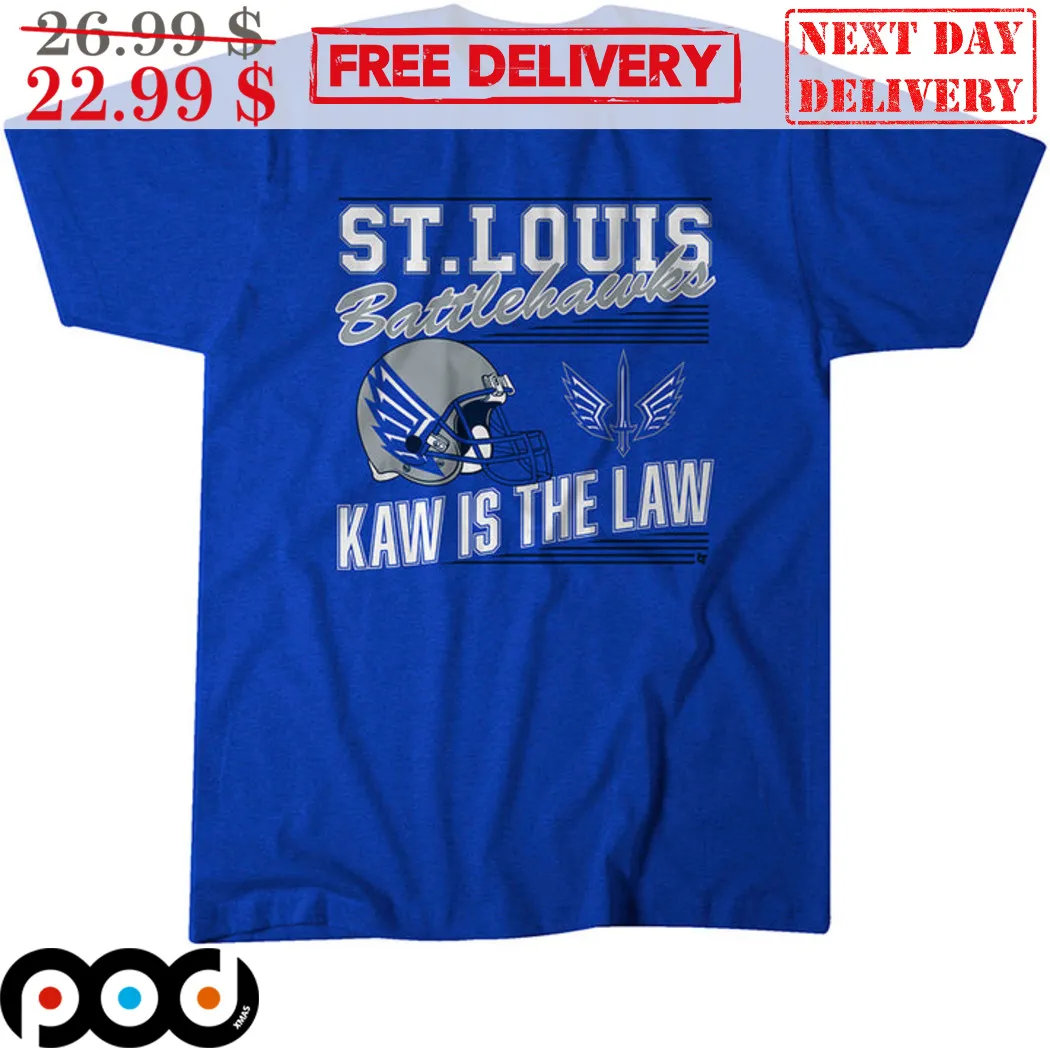 St. Louis Battlehawks Kaw Is The Law Shirt
