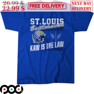 St. Louis Battlehawks Kaw Is The Law Shirt