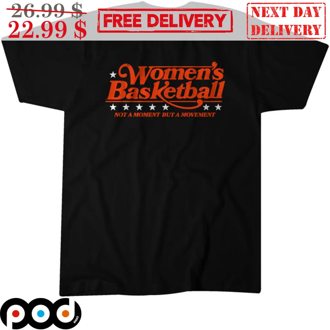 Womens Basketball Not A Moment But A Movement Vintage Shirt