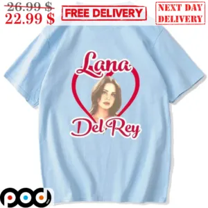 Heart Love You Lana Del Rey Shirt