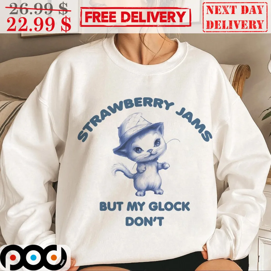 Cat Strawberry Jams But My Glock Don't Shirt