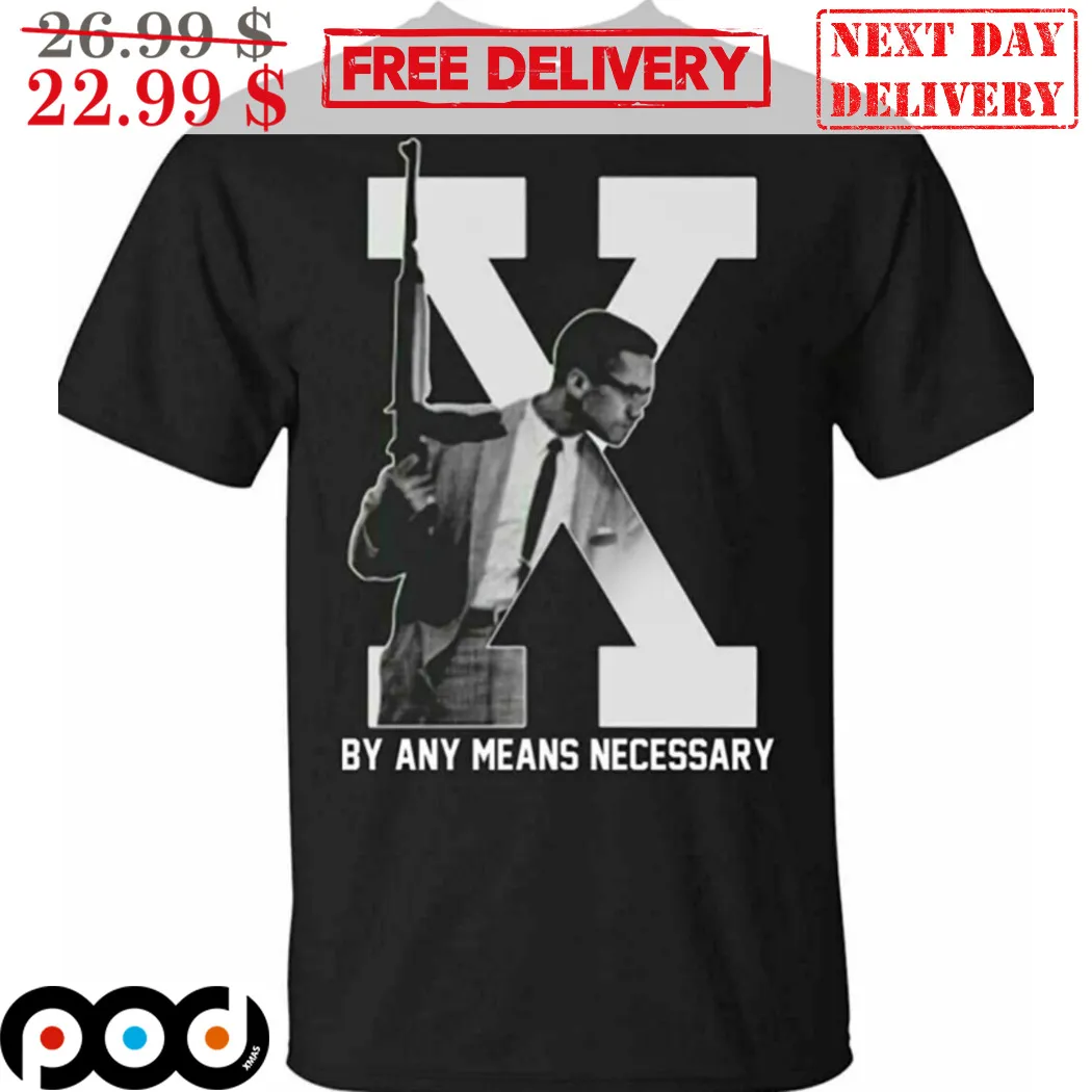 Malcolm X By Any Means Necessary Shirt