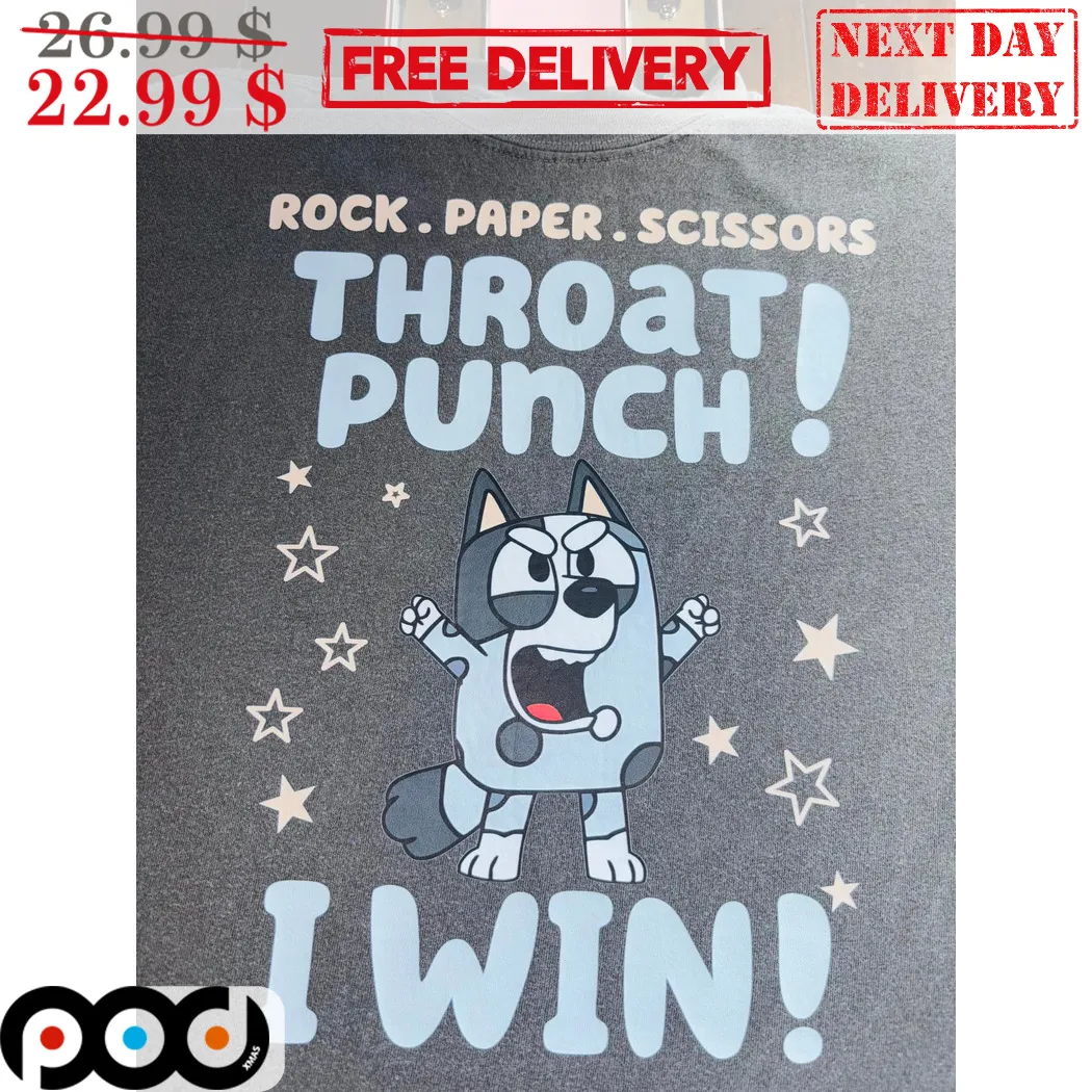 Bluey Rock Paper Scissors Throat Punch I Win Shirt