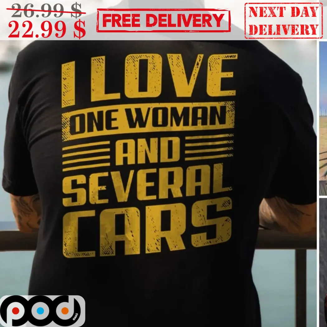 I Love One Woman And Several Cars Vintage Shirt
