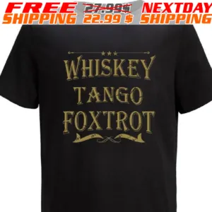 Whiskey Tango Foxtrot Shirt