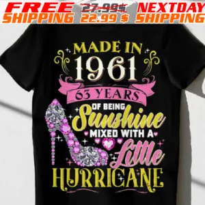 Made In 1961 63 Years Of Being Sunshine Mixed With A Lillle Hurricane Shirt