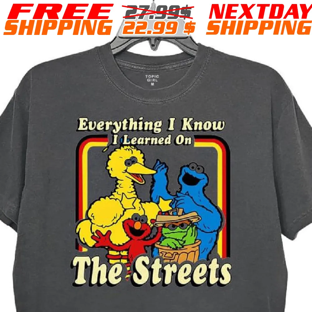 Muppets Everything I Know I Learned On The Streets Shirt