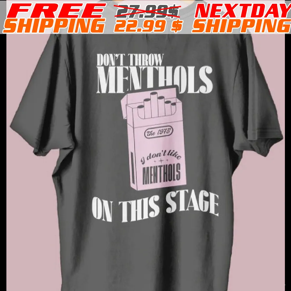 The 1975 I Don't Like Menthols Shirt