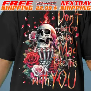 Skull Rose Don't Just To Away Mad Take This With You Shirt