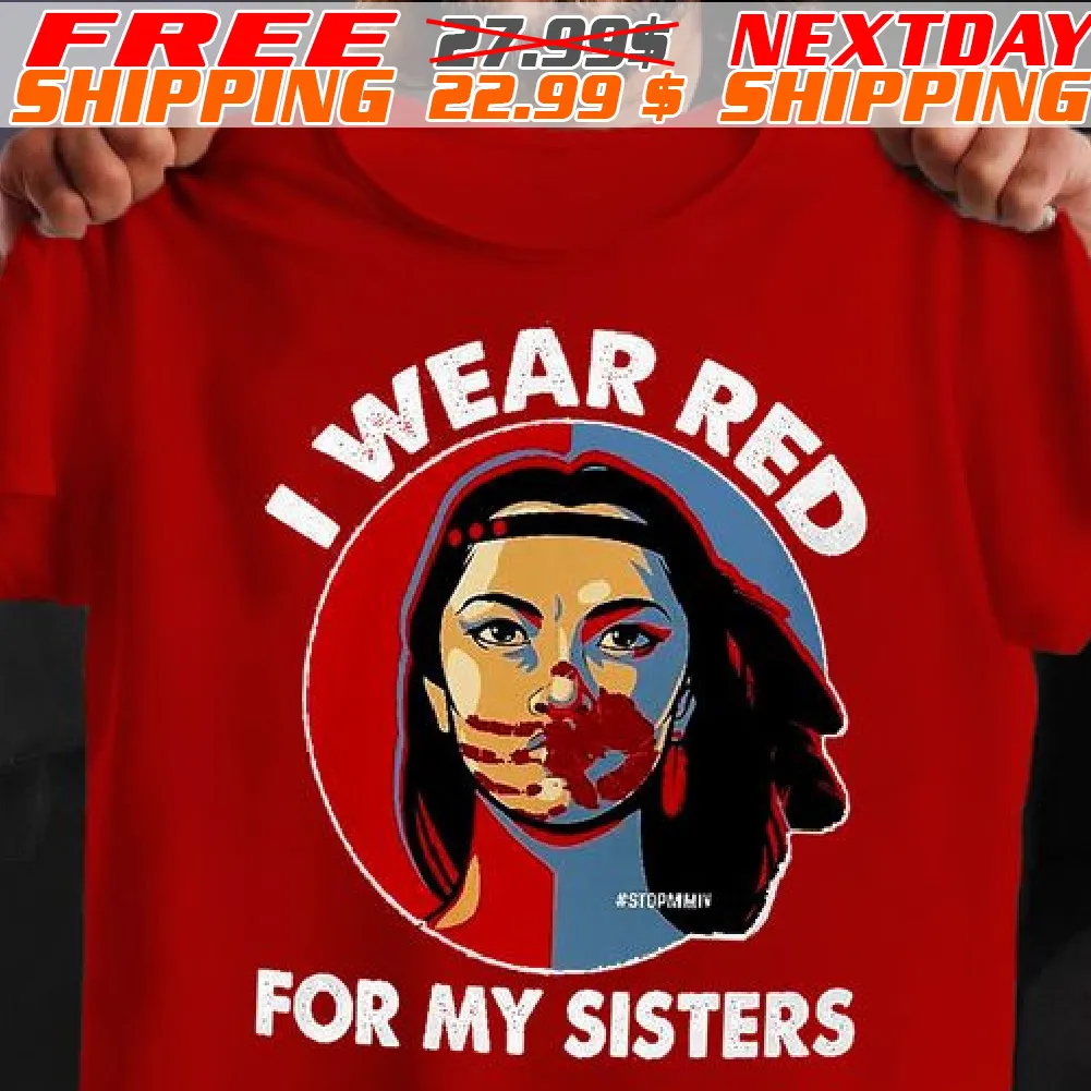 Native American I Wear Red For My Sisters Shirt