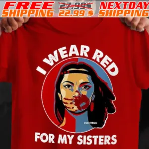 Native American I Wear Red For My Sisters Shirt