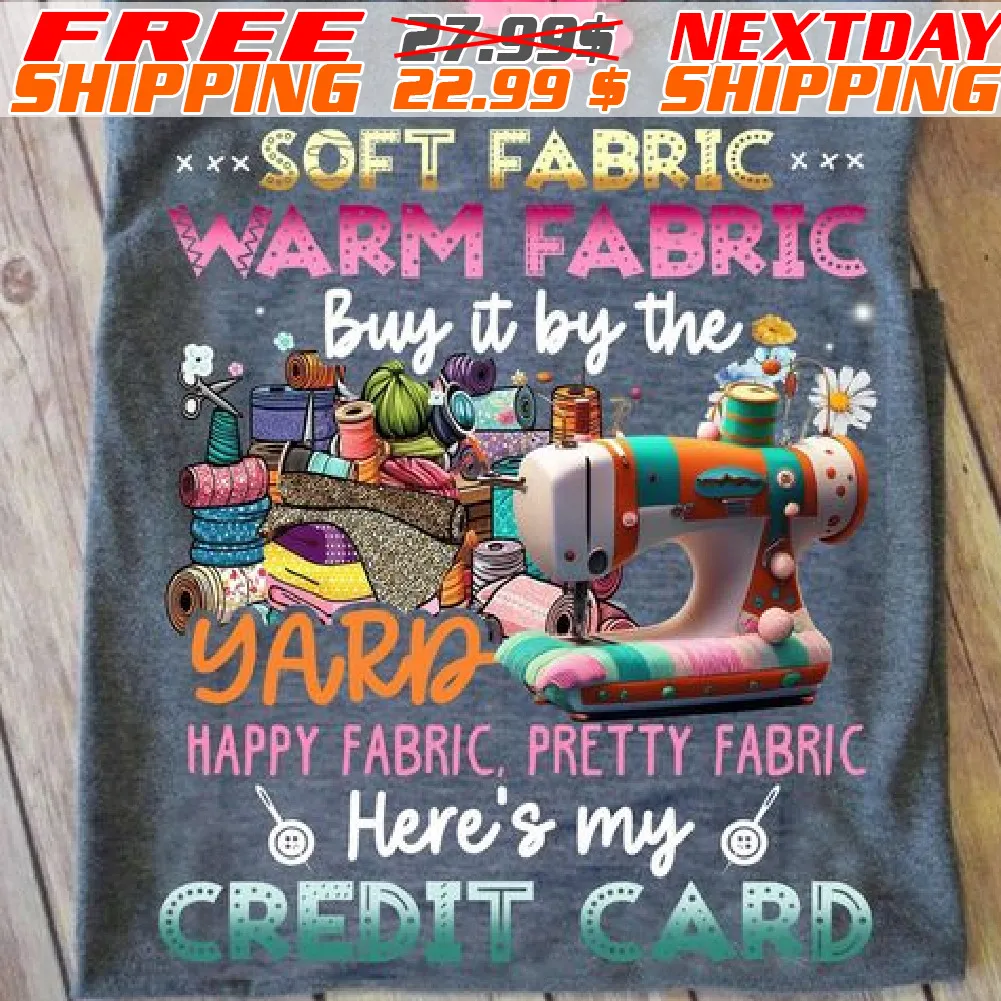 Soft Fabric Warm Fabric Buy It By The Yard Happy Fabric Pretty Fabric Here's My Credit Shirt