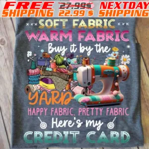 Soft Fabric Warm Fabric Buy It By The Yard Happy Fabric Pretty Fabric Here's My Credit Shirt