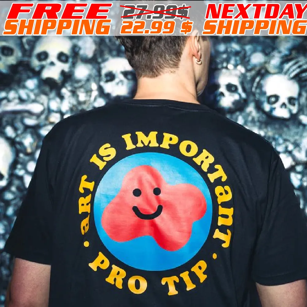Art Is Important Pro Tip Shirt