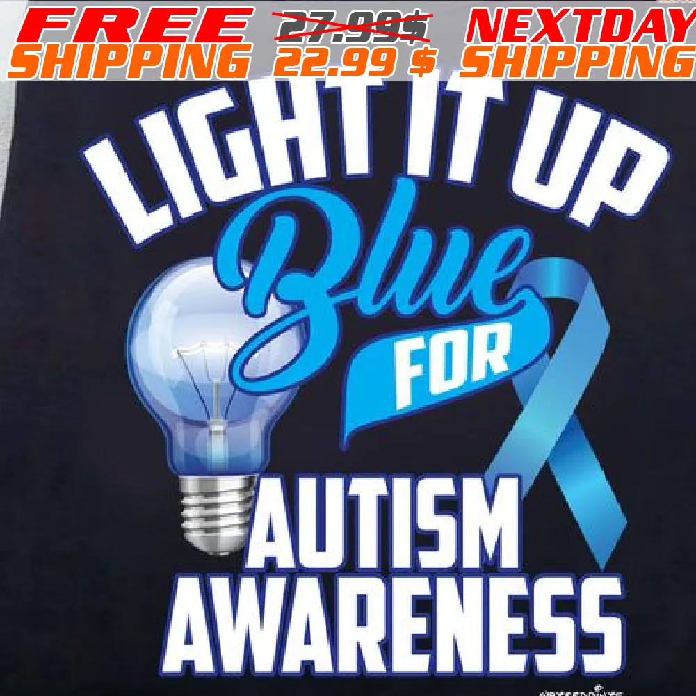 Light It Up Blue For Autism Awareness Shirt