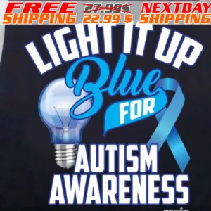 Light It Up Blue For Autism Awareness Shirt