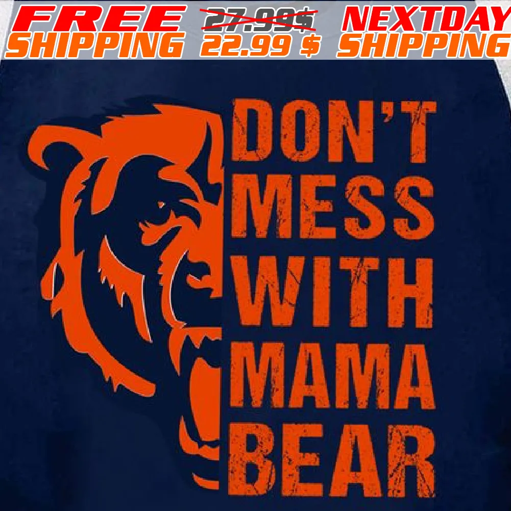 Don't Mess With Mama Bear Shirt
