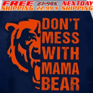 Don't Mess With Mama Bear Shirt