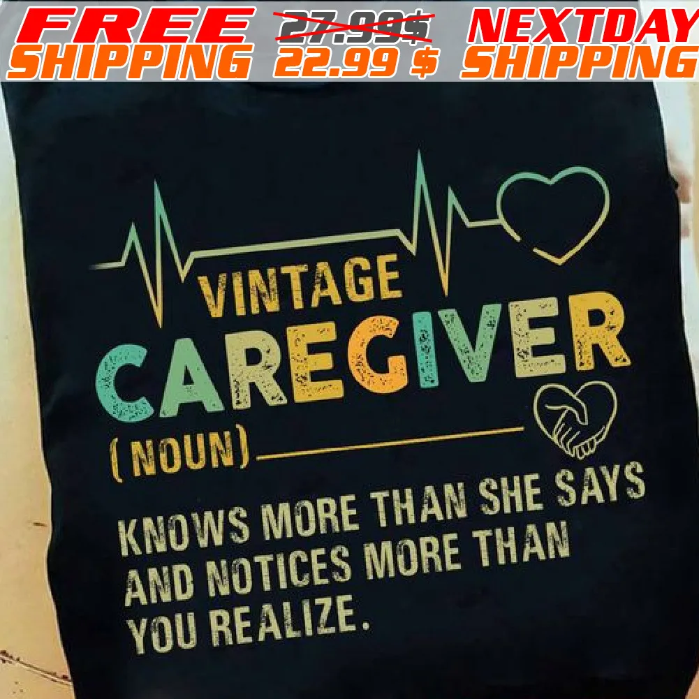 Vintage Caregiver (noun) Knows More Than She Says And Notices More Than You Realize Shirt