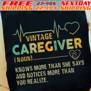 Vintage Caregiver (noun) Knows More Than She Says And Notices More Than You Realize Shirt
