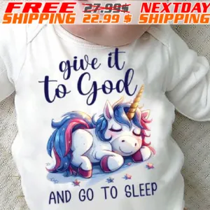 Unicorn Give It Top God And Go To Sleep Shirt