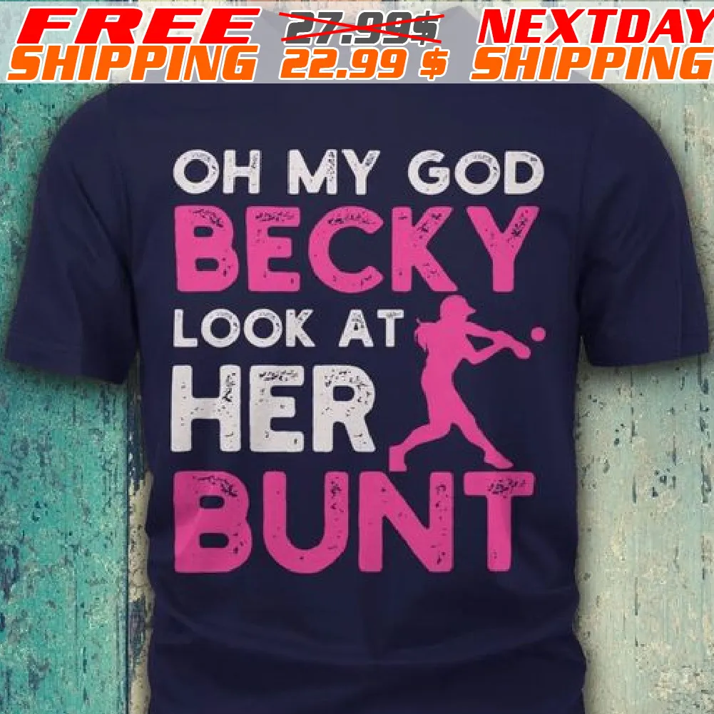 Oh My God Becky Look At Her Bunt Shirt