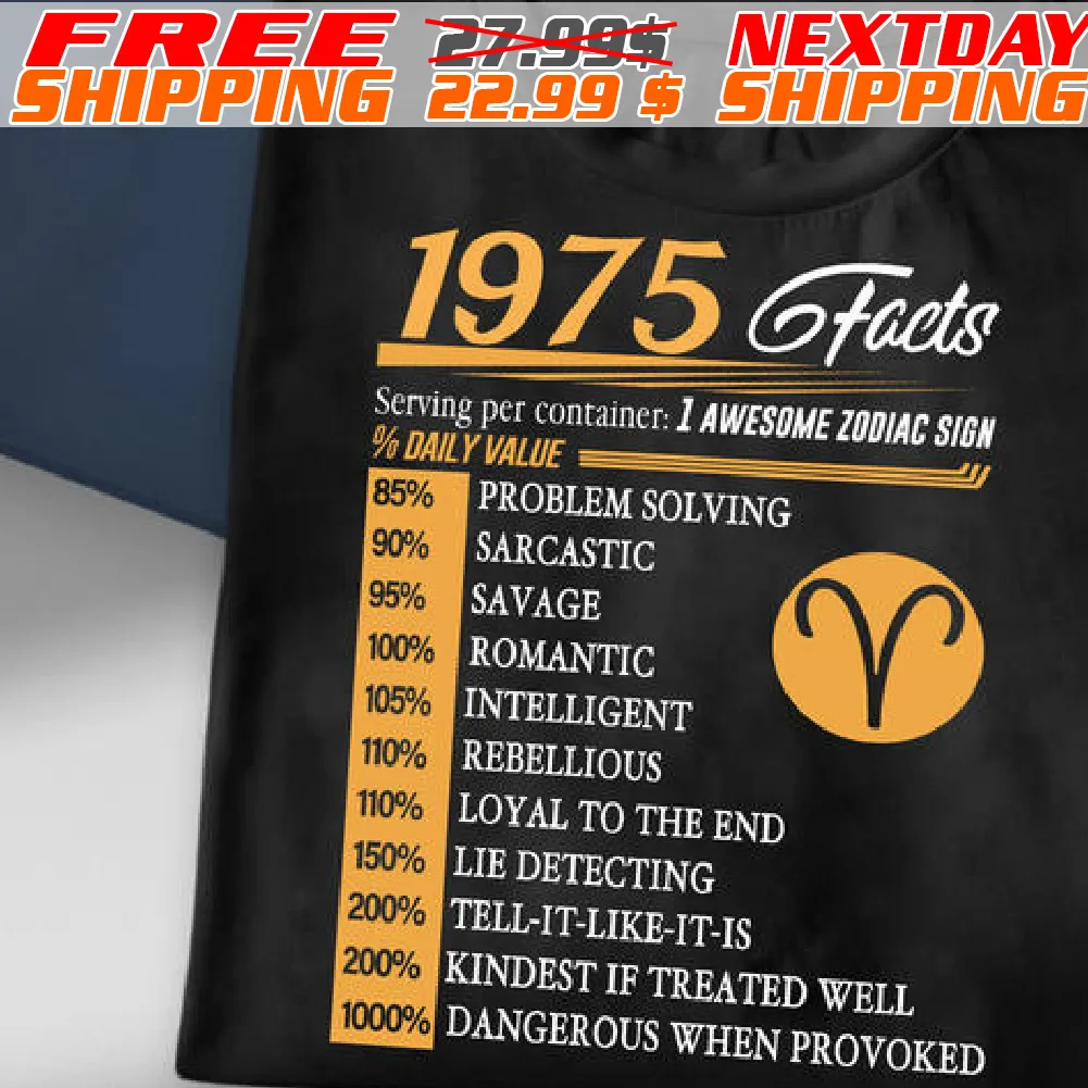 1975 Facts Serving Per Container: 1 Awesome Zodiac Sign Shirt